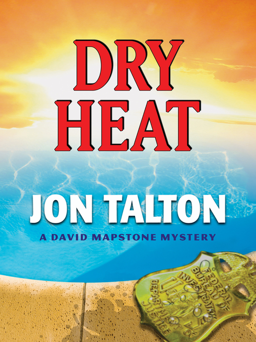 Title details for Dry Heat by Jon Talton - Available